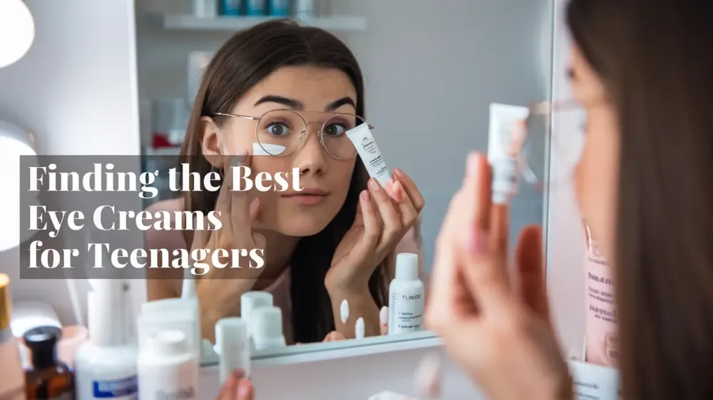 Why Teenagers Need Eye Cream