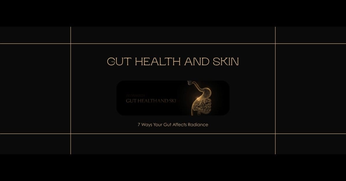 Gut Health and Skin - dark editorial featured image