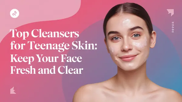 Top Cleansers for Teenage Skin